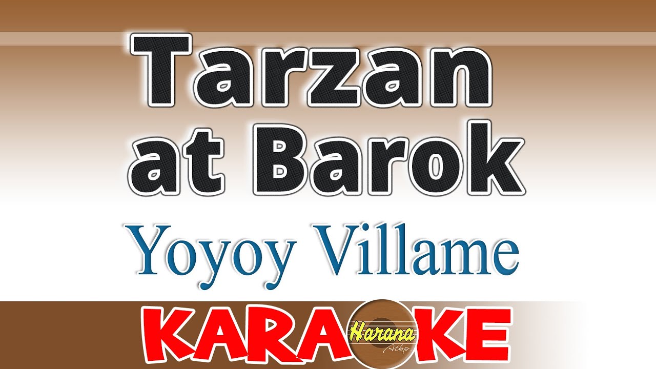 Tarzan at Barok - Yoyoy Villame KARAOKE