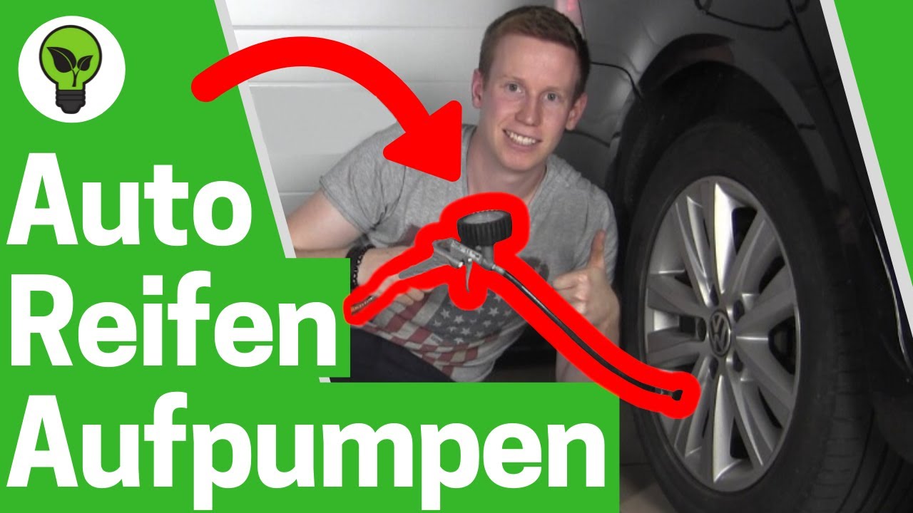 Autoreifen Aufpumpen Tankstelle ✅ ULTIMATIVE ANLEITUNG: Wie Auto Reifendruck prüfen & Auffüllen???