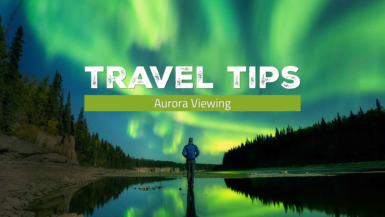 Travel Tips | Aurora Viewing