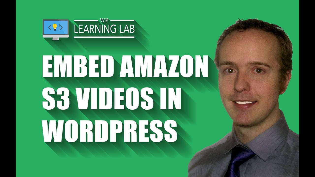 Как встроить видео Amazon S3 в WordPress | WP Learning Lab