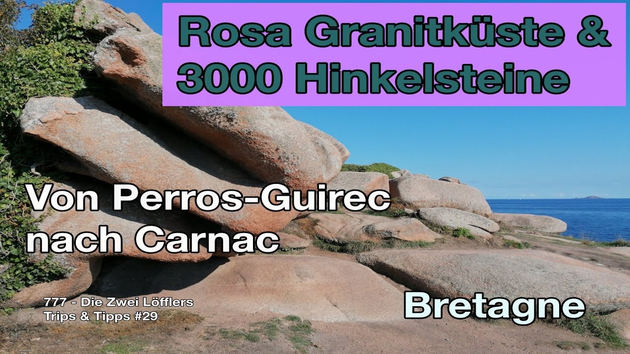 Rosa Granitküste & 3000 Hinkelsteine - Bretagne | Trips und Tipps # 29