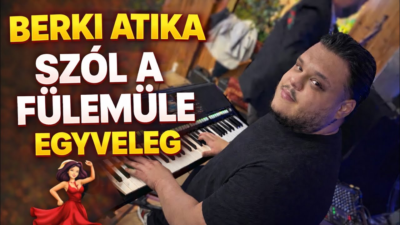 Berki Atika-Szól a fülemüle Egyveleg 2026 