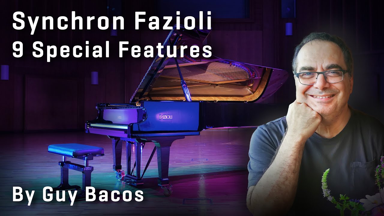 Synchron Fazioli - 9 Special Features, by Guy Bacos