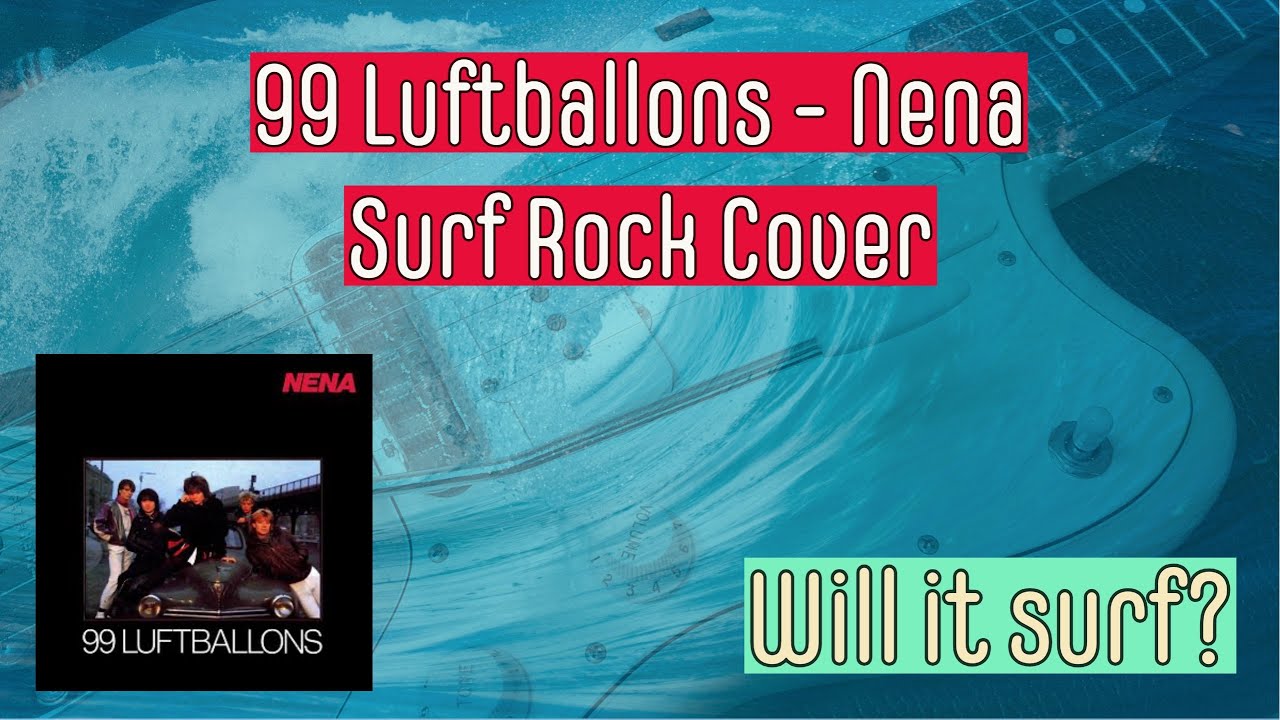 99 Luftballons (Nena) Surf Rock Cover