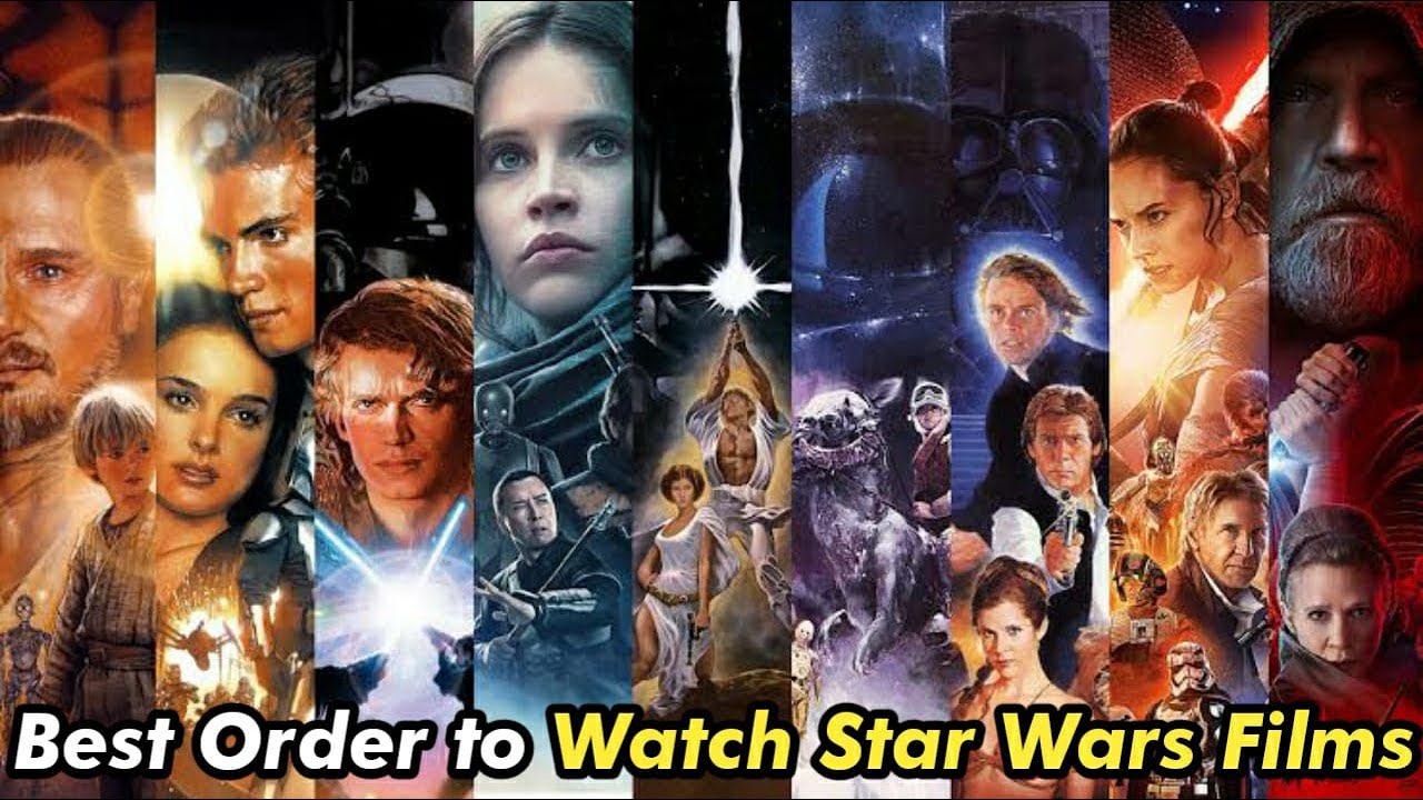 Best Order to watch Star Wars Films | Movie Reviews Blog