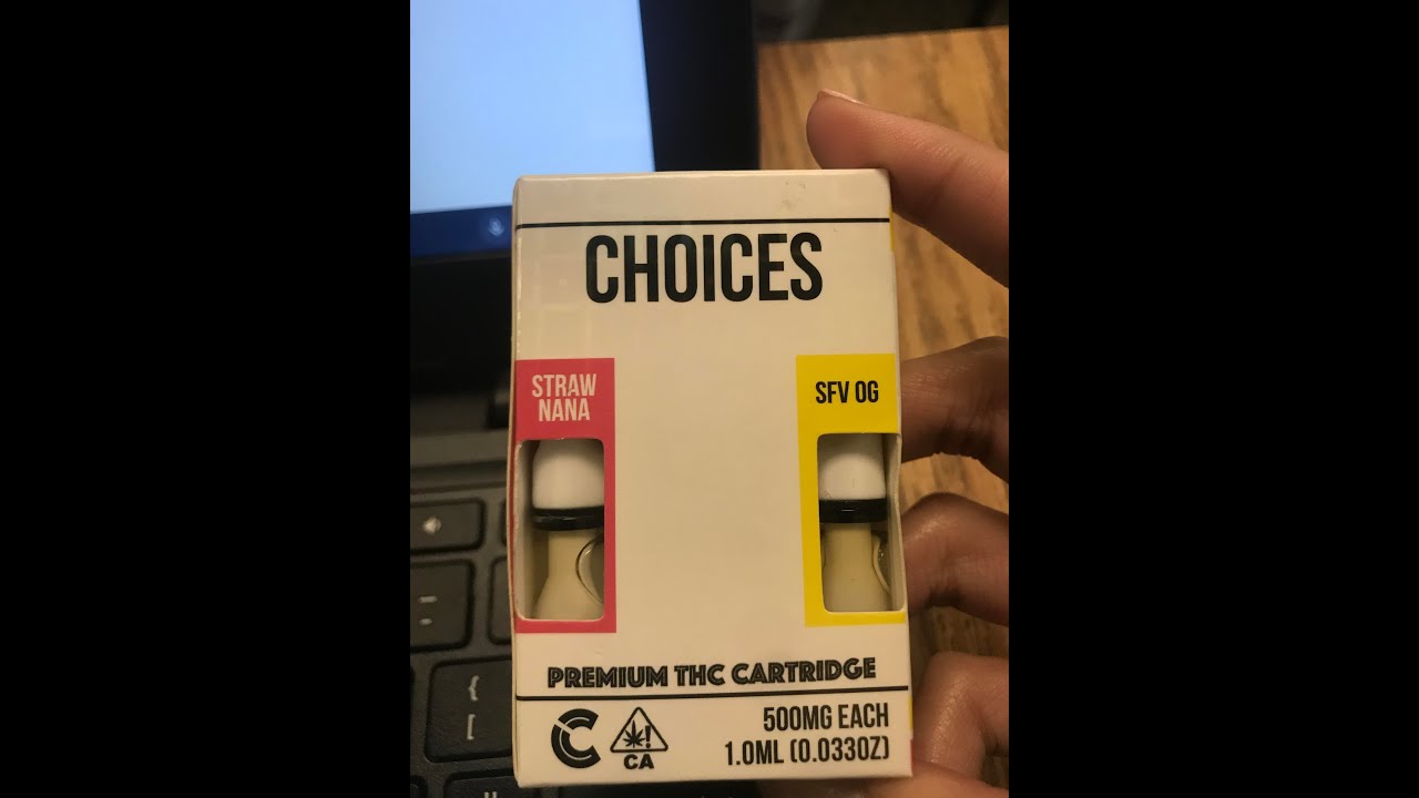 CHOICES Carts {Straw Nana And sfv OG} Review!!!!