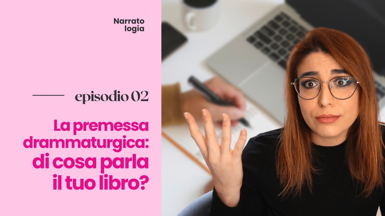 💖📚 la premessa drammaturgica | di cosa parla il tuo libro?