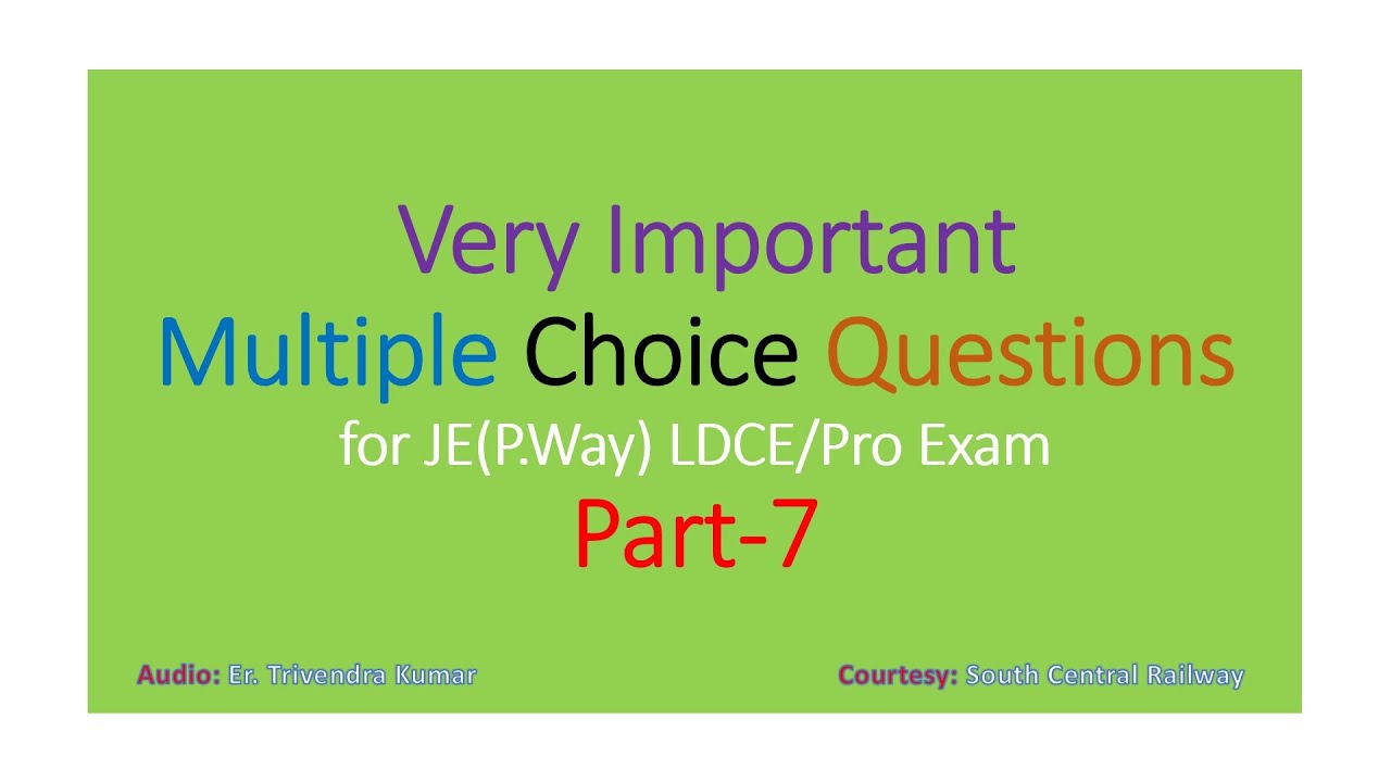 Part-7: Very Important Multiple Choice Questions for JE(P.Way) LDCE/Pro Exam [Er Trivendra Kumar]