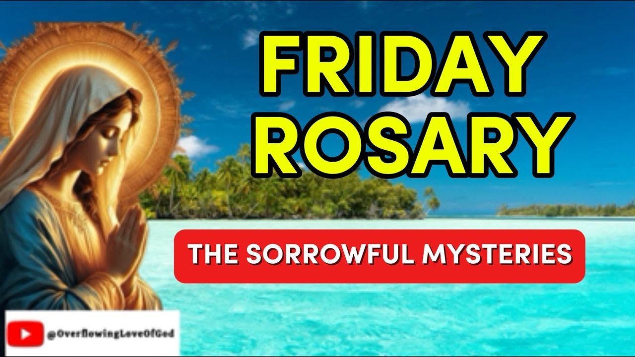 Friday Rosary LIVE | Sorrowful Mysteries of the Holy Rosary