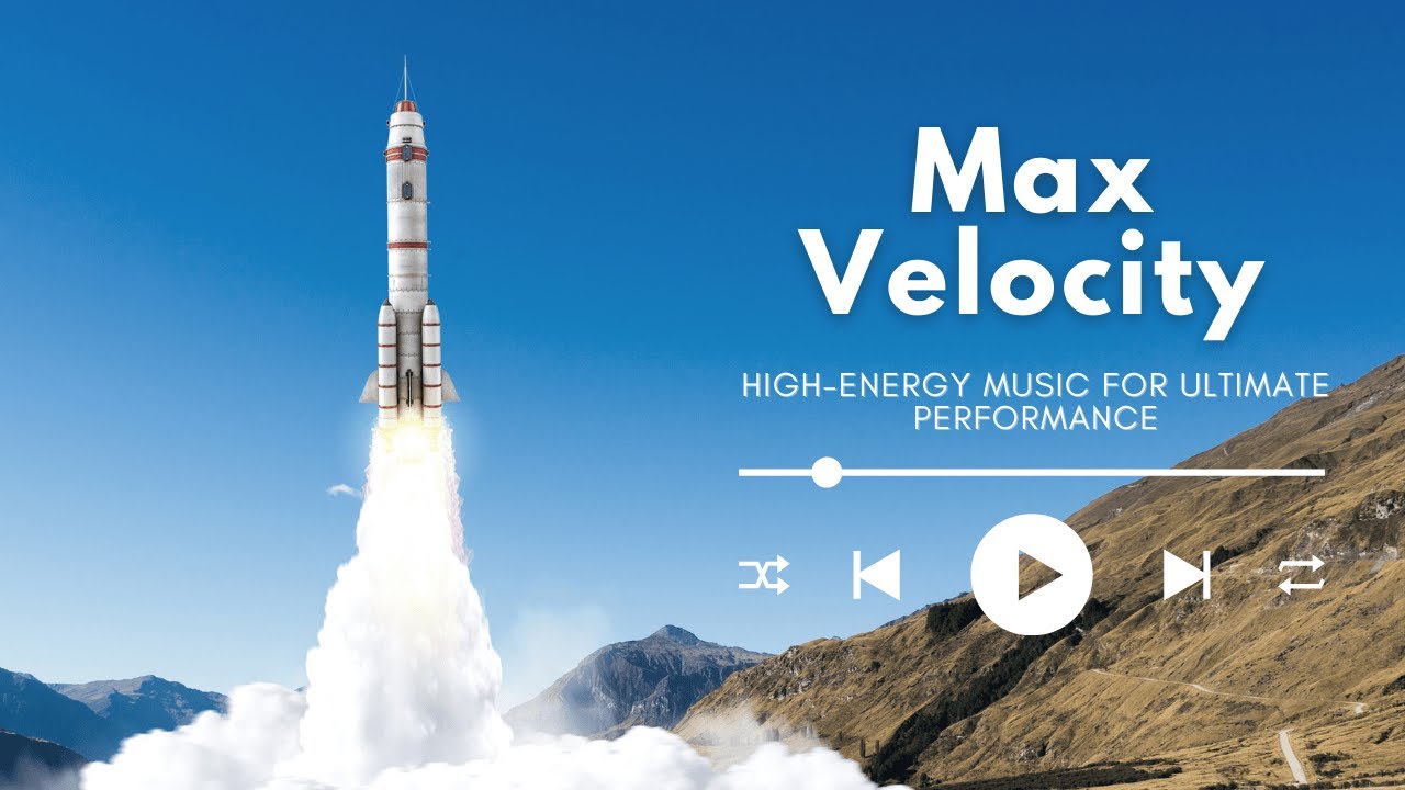 Max Velocity | High-Energy Music for Ultimate Performance
