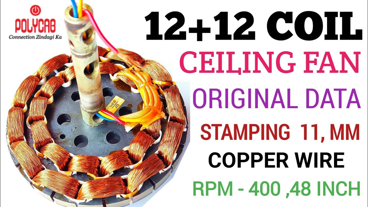 12+12 coil ceiling fan winding data original copper wire||12+12 slots ceiling fan data|| polycab Fan