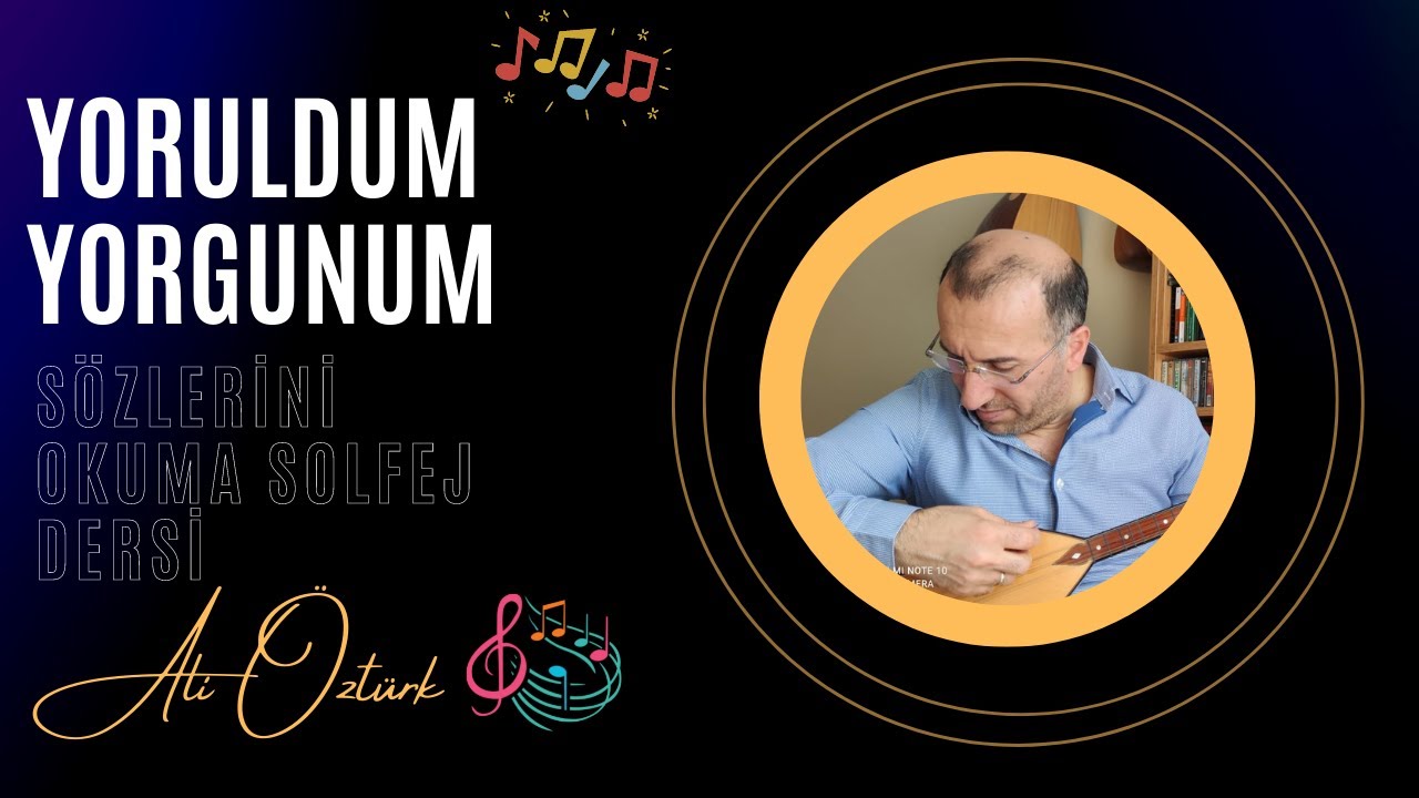 Bağlama(Saz)Dersi -51/3- Yoruldum Yorgunum (Sözlerini Okuma Solfej Dersi)