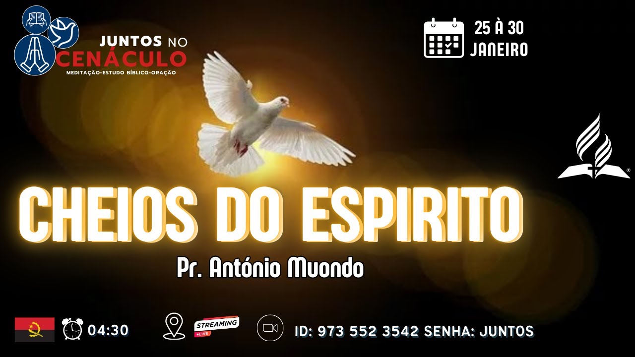 CHEIOS DO ESPIRITO SANTO com Pr António Muondo | Juntos no Cenáculo | Sexta, 30 de Janeiro