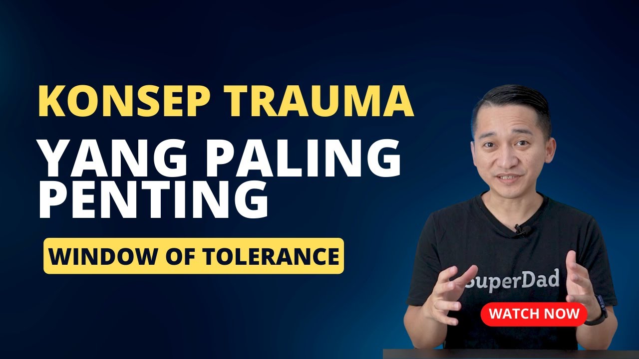 Konsep Terpenting Soal Trauma Yang Jarang Dibahas: Window Tolerance