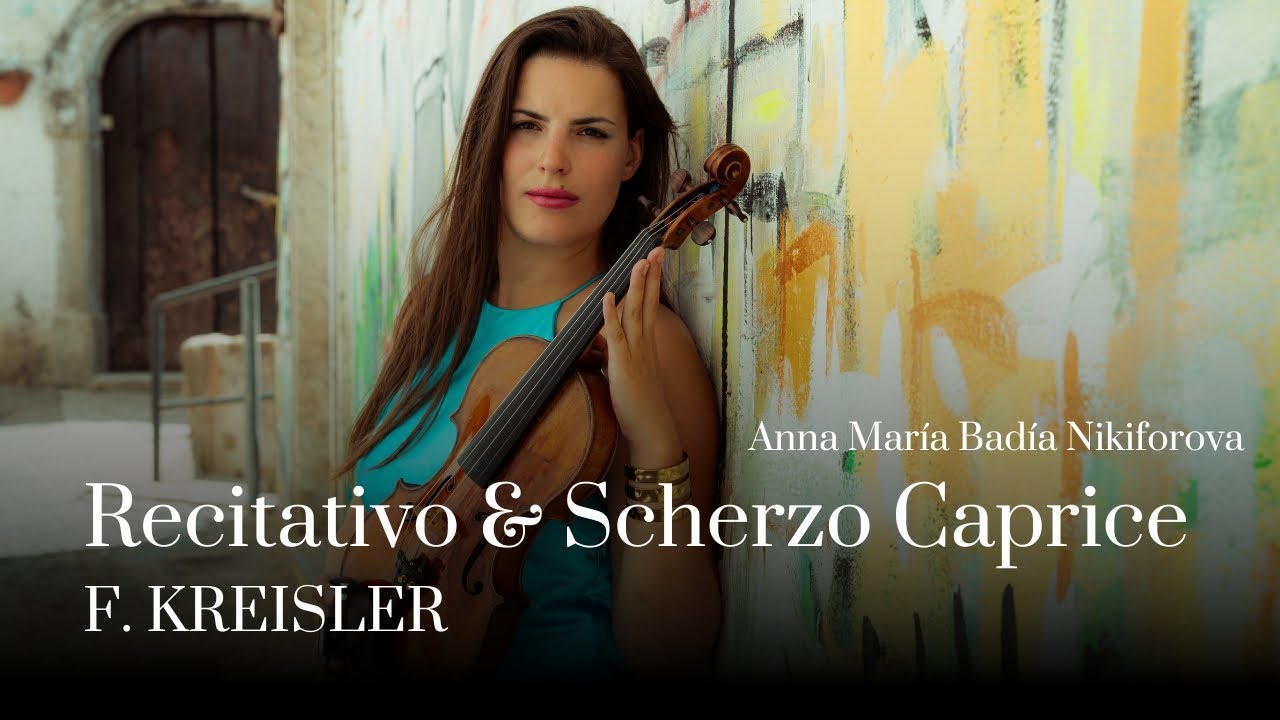Anna Maria Badia Nikiforova plays Recitativo and Scherzo Caprice - Kreisler