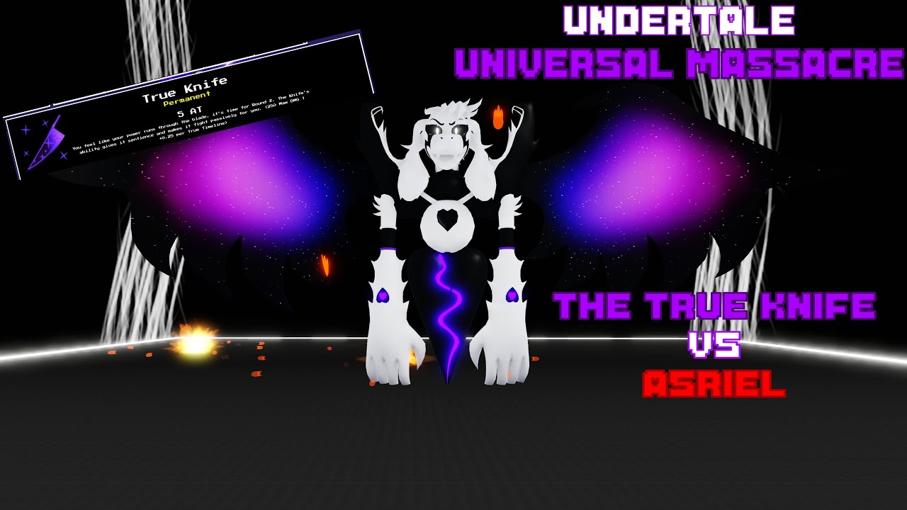 THE TRUE KNIFE DESTROYS ASRIEL LMAOOOOOO!!! (Undertale Universal Massacre)