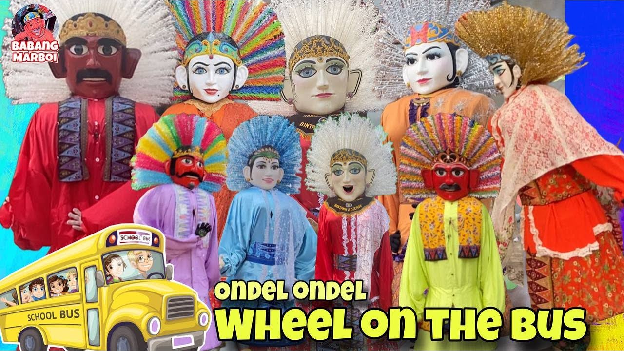 ONDEL ONDEL JOGET LAGU WHEEL ON THE BUS | ONDEL ONDEL BETAWI BABANG MARBOI