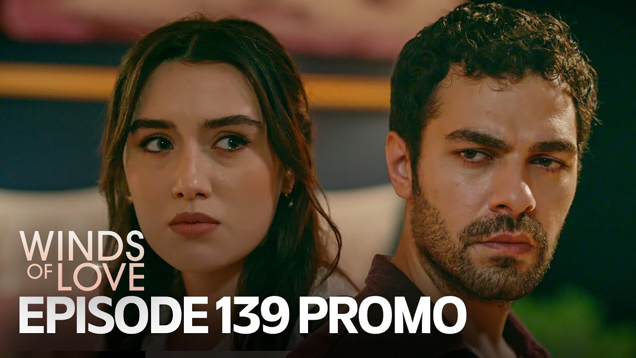 Rüzgarlı Tepe 139. Bölüm Fragmanı | Winds of Love Episode 139 Promo