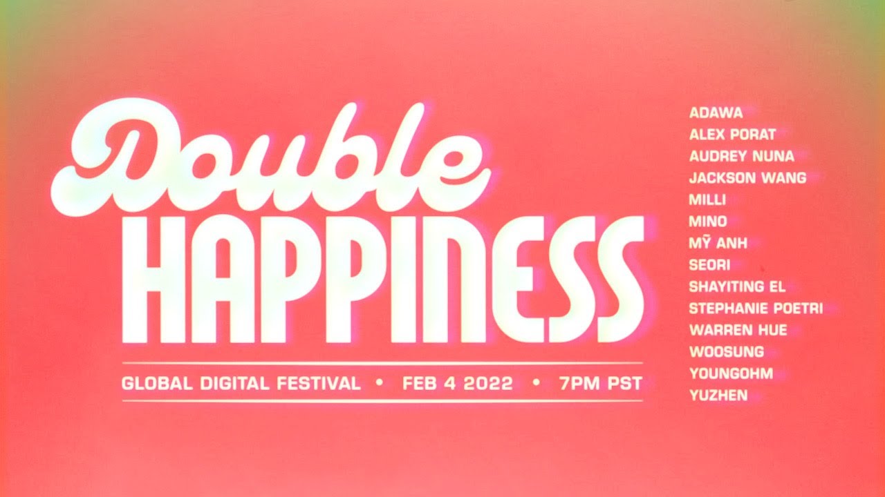 DOUBLE HAPPINESS: GLOBAL DIGITAL FESTIVAL