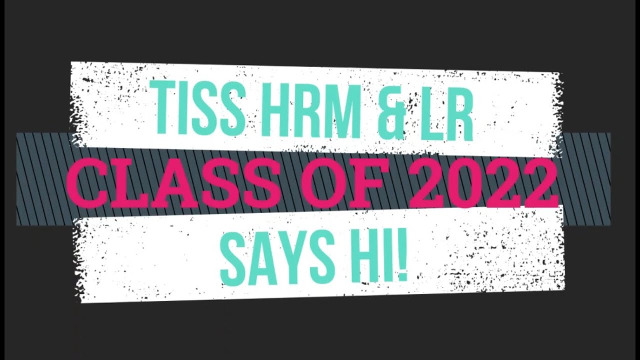 Welcome TISS HRM&LR Batch of 2022! :)