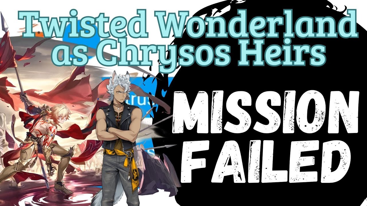 Mission Failed | 3.0 | Twisted Wonderland As Chrysos Heirs | Twst x Honkai Star Rail p. 19