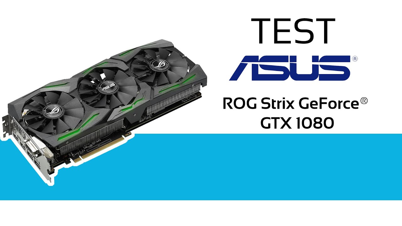 Asus ROG Strix GeForce&reg; GTX 1080 - Unboxing / Test / Recenzja