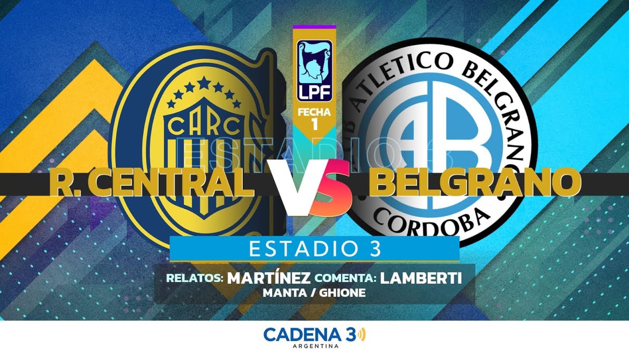 🔴 ROSARIO CENTRAL VS BELGRANO EN VIVO | FECHA 1 | TORNEO APERTURA | Estadio 3 | Cadena 3 Rosario
