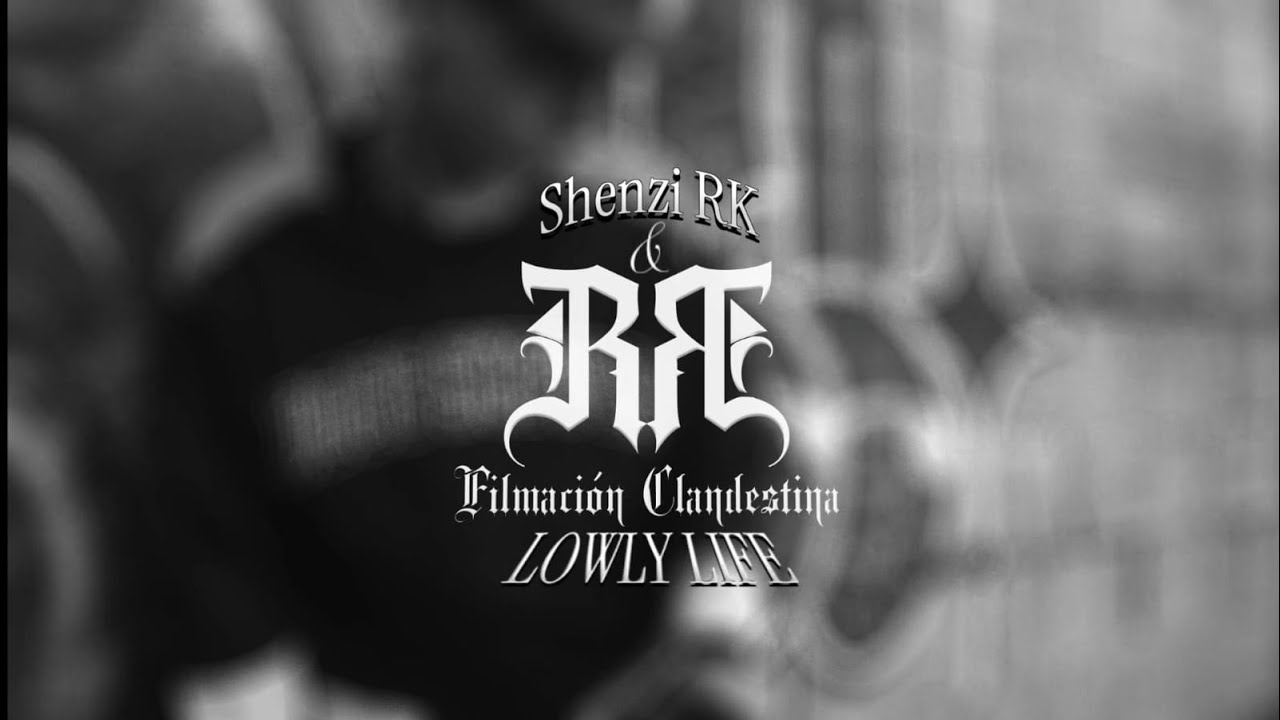 SHENZI RK - LowlyLife (Video Oficial)