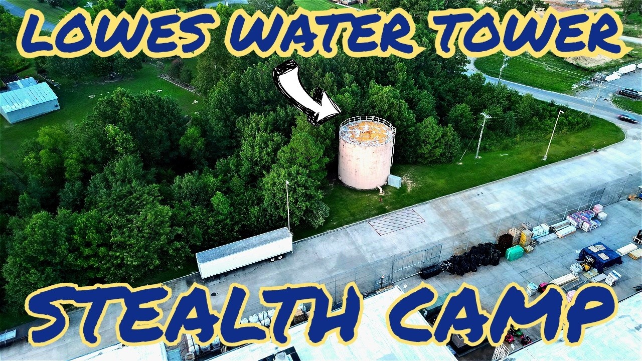 Lowes Water Tower Stealth Camp