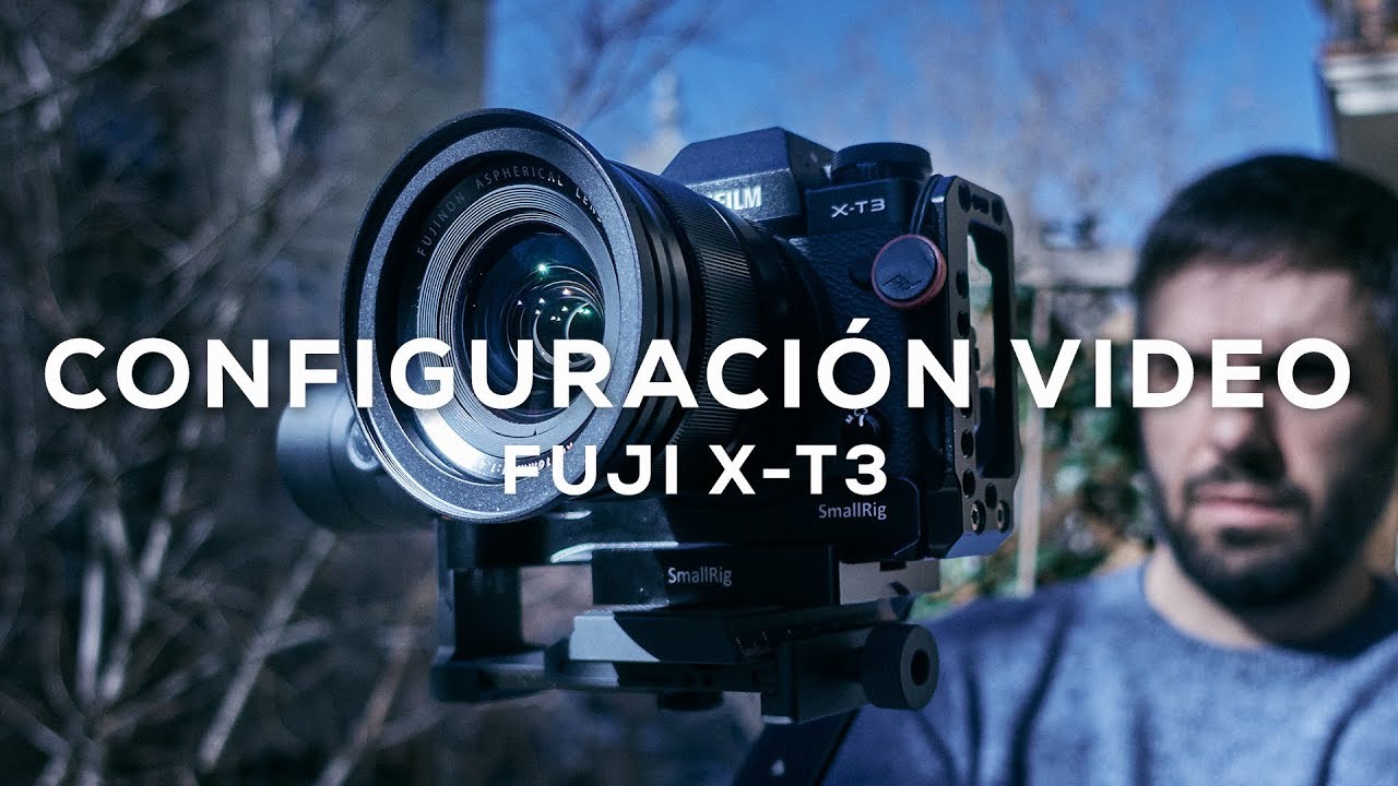 Fuji X-T3 : Configuración para video