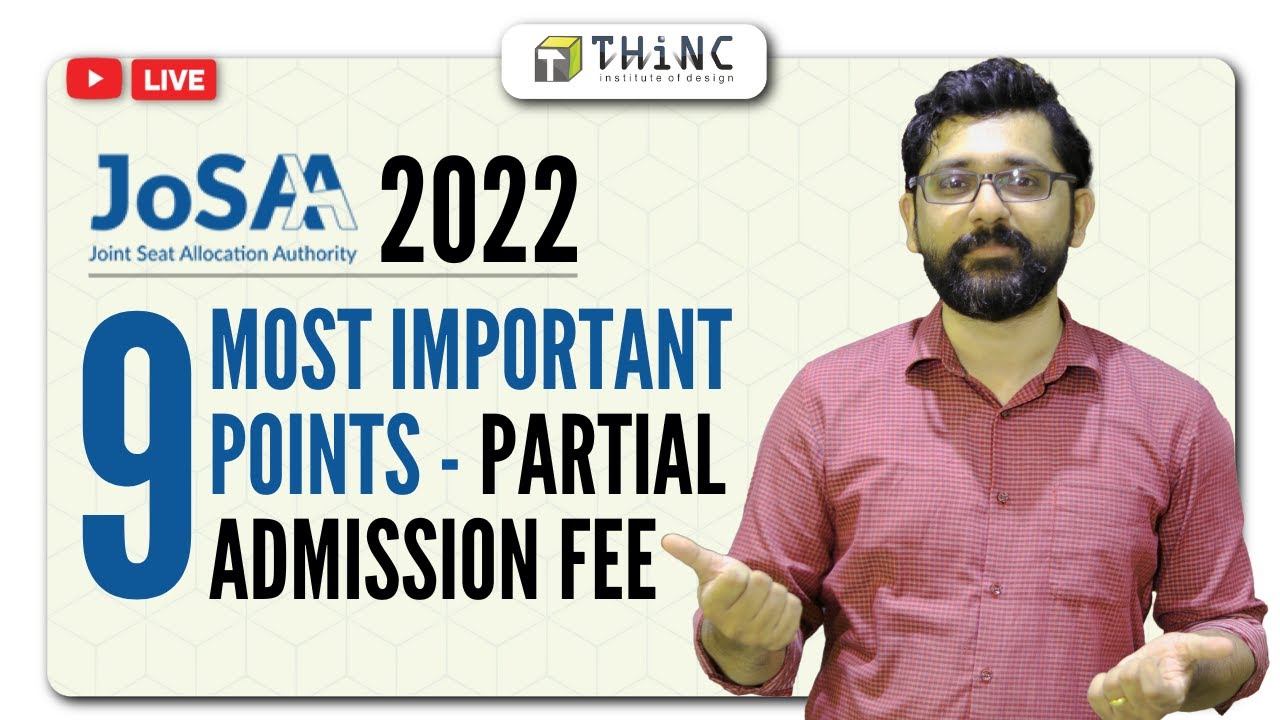 9 MOST IMPORTANT POINTS | PARTIAL ADMISSION FEE | JoSAA 2022 | CSAB UPDATES | CSAB 2022 COUNSELLING