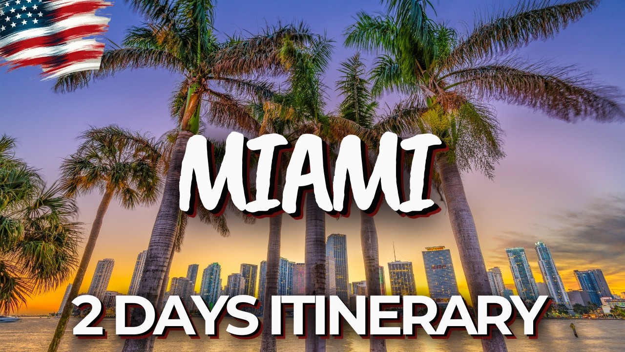2 Days in Miami, Florida - The Perfect Itinerary!