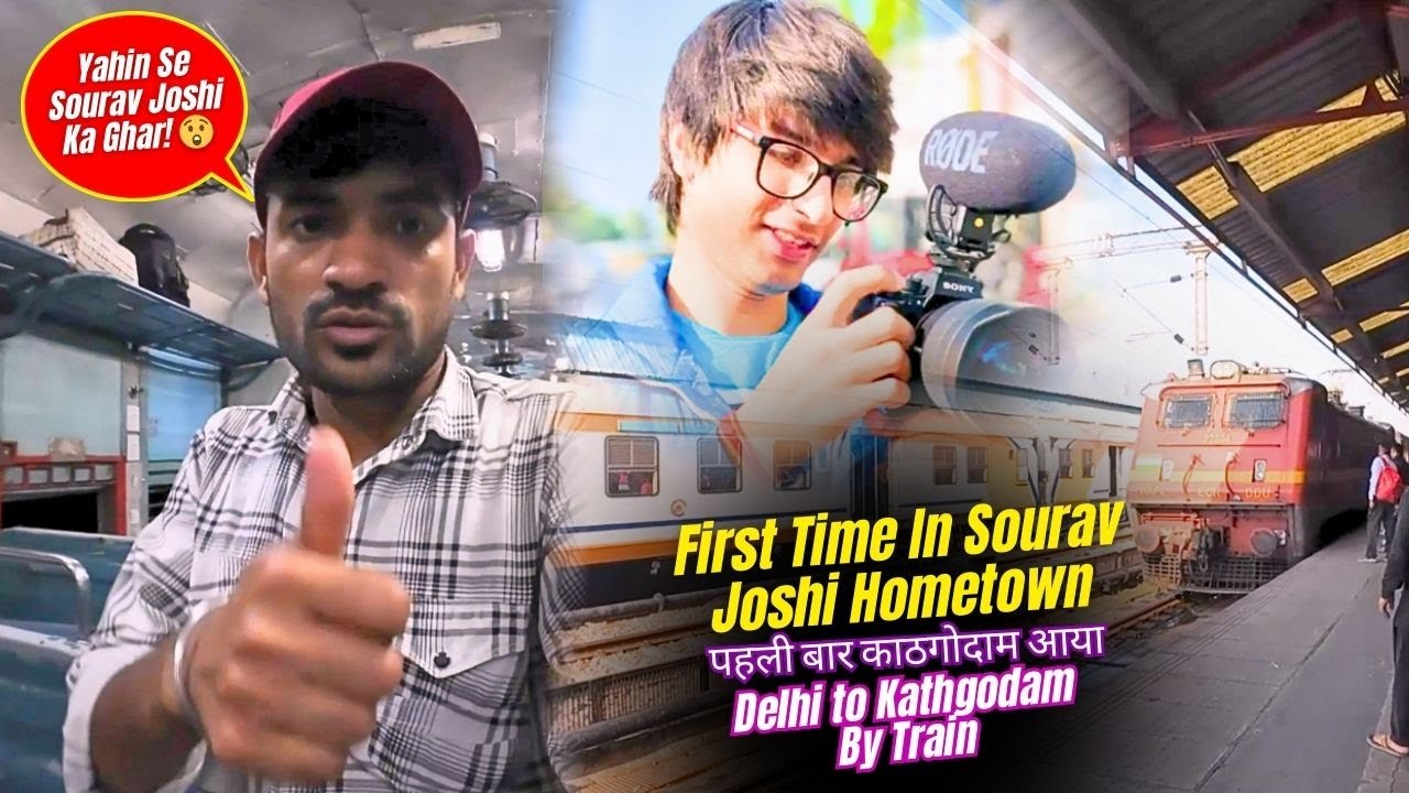 First Time In Sourav Joshi Hometown||पहली बार काठगोदाम आया||Delhi to Kathgodam by Train||Part-2 Ep.2