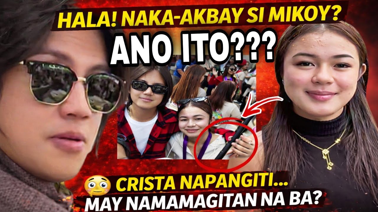 HALA! NAKA-AKBAY SI MIKOY? 😳 CRISTA NAPANGITI… MAY NAMAMAGITAN NA BA?