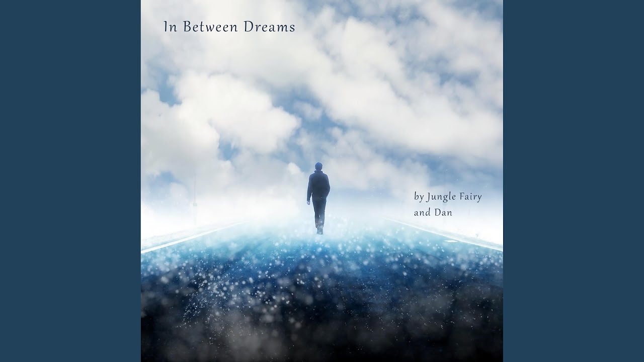 In Between Dreams