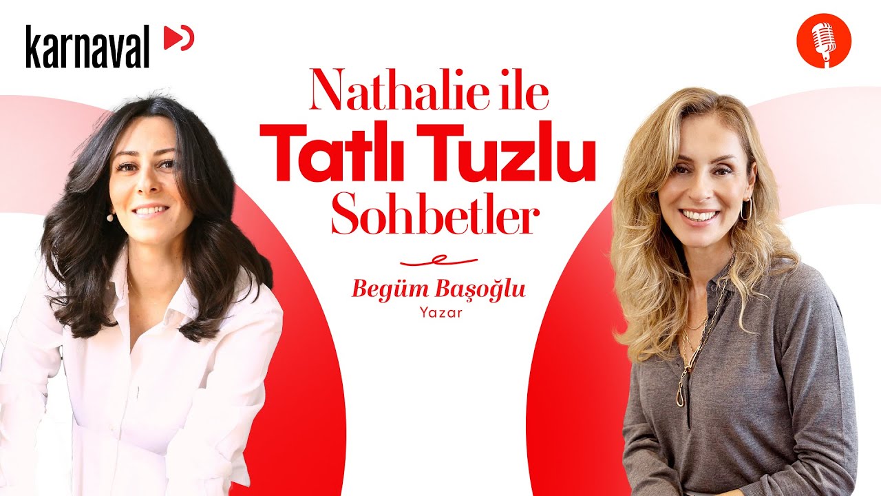 Nathalie İle Tatlı Tuzlu Sohbetler | Begüm Başoğlu | Her alanda sadeleşmek zorunda değiliz.