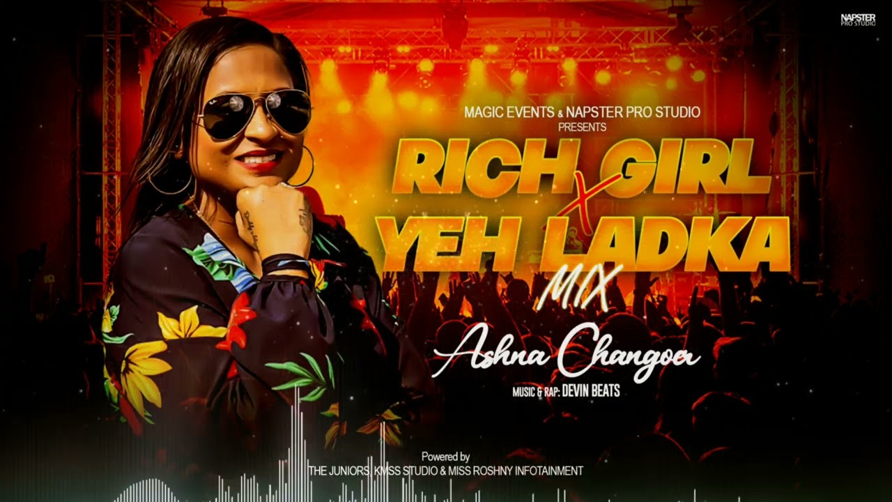 Rich Girl 𝙓 Yeh Ladka Mix || Ashna Changoer ft. Devin Beats || Official Music Visual
