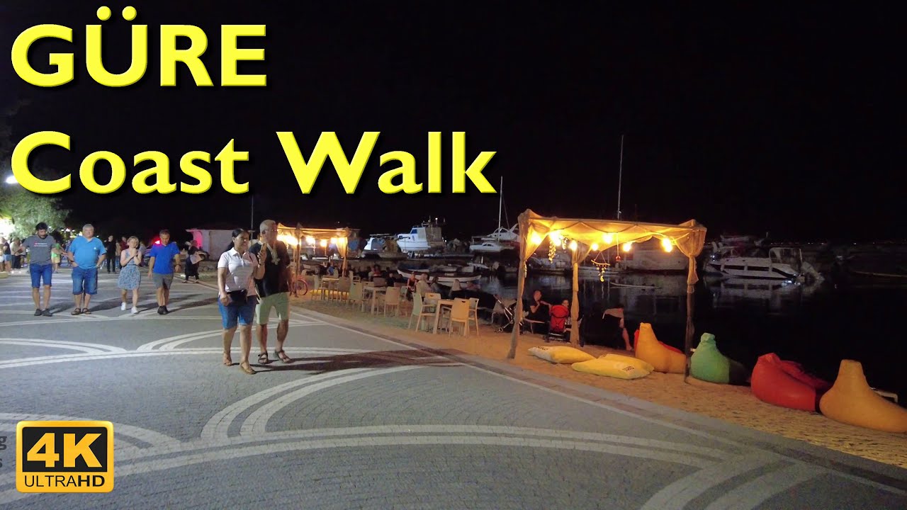 G&uuml;re Night Walking Tour 4K UHD 50fps | Street market & Coast walk