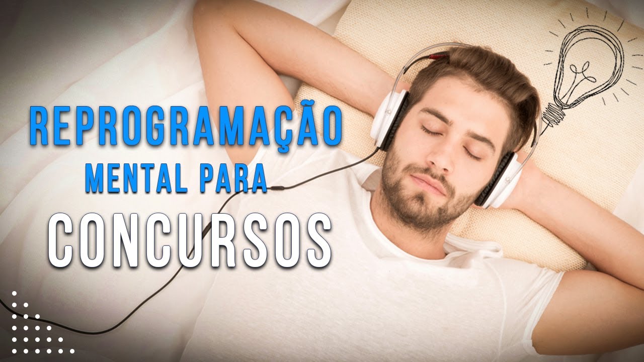 Reprograma a sua mente para ser aprovado no concurso (PNL)