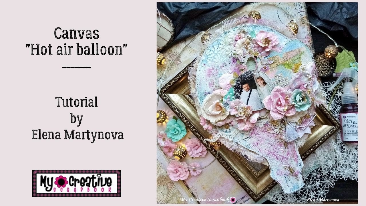 Canvas "Hot air balloon" ///Tutorial for My Creative Scrapbook