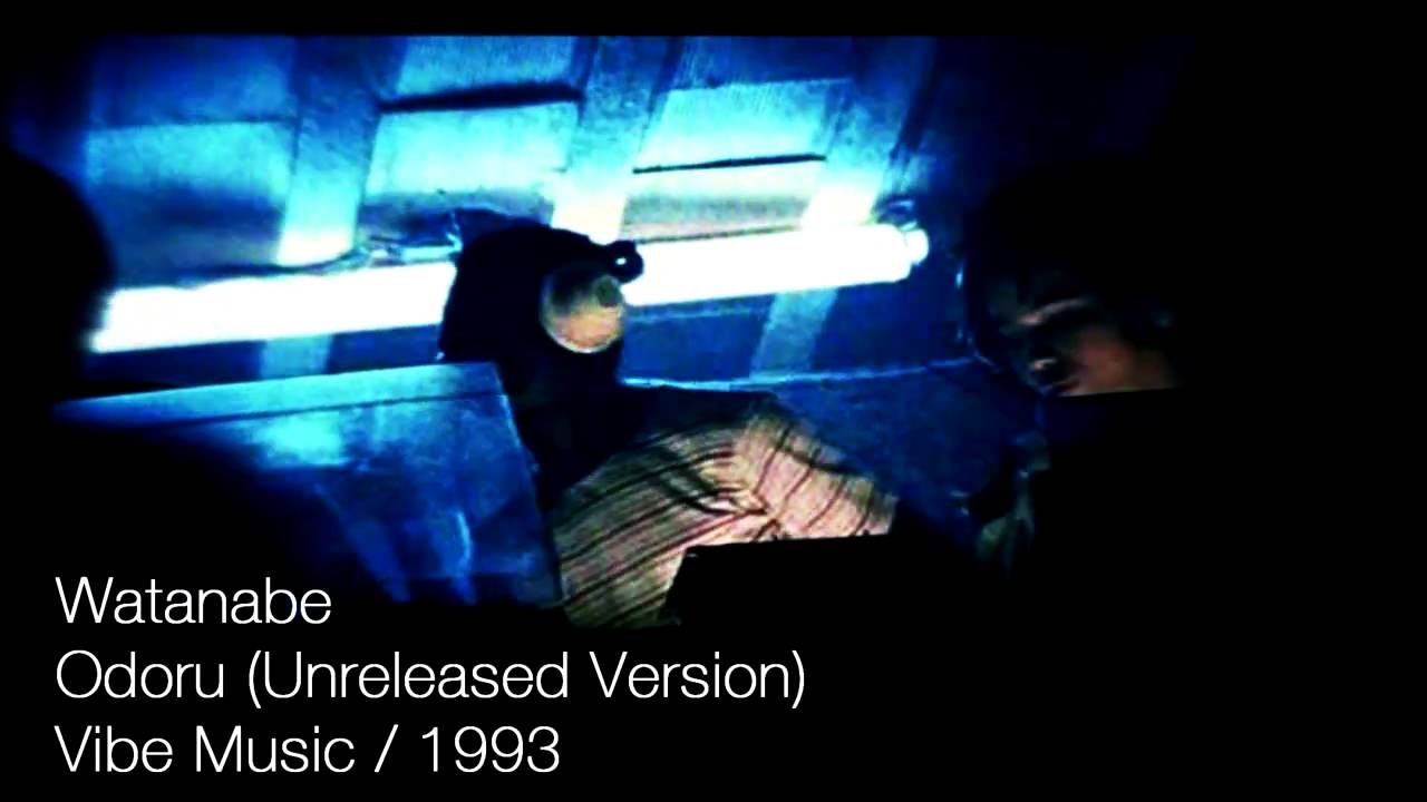 Watanabe - Odoru (Unreleased Version) - 1993