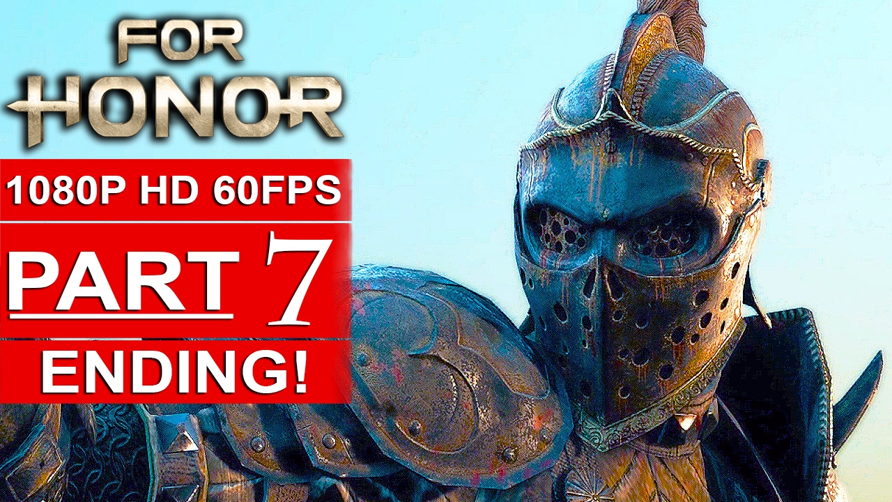 FOR HONOR ENDING Gameplay Walkthrough Part 7 Campaign [1080p HD 60FPS PC] - No Commentary