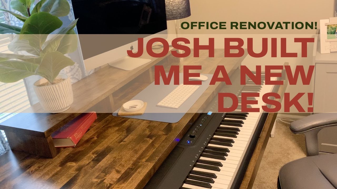 Josh Built a New Desk for My Office!