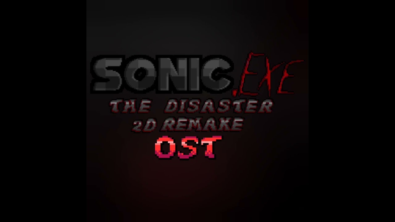 Sonic exe The Disaster 2D Remake OST - Hill Chase