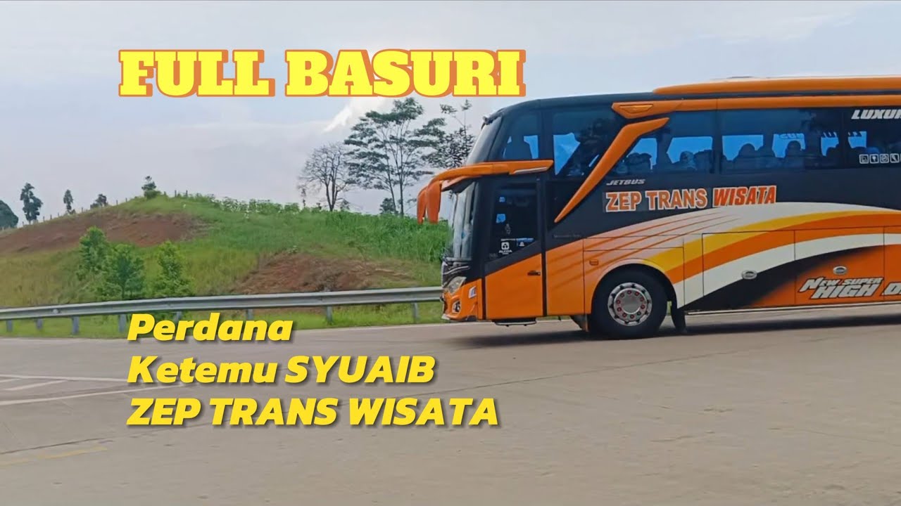 Full Basuri SYUAIB ZEP TRANS WISATA #teloletbasuri #busmania