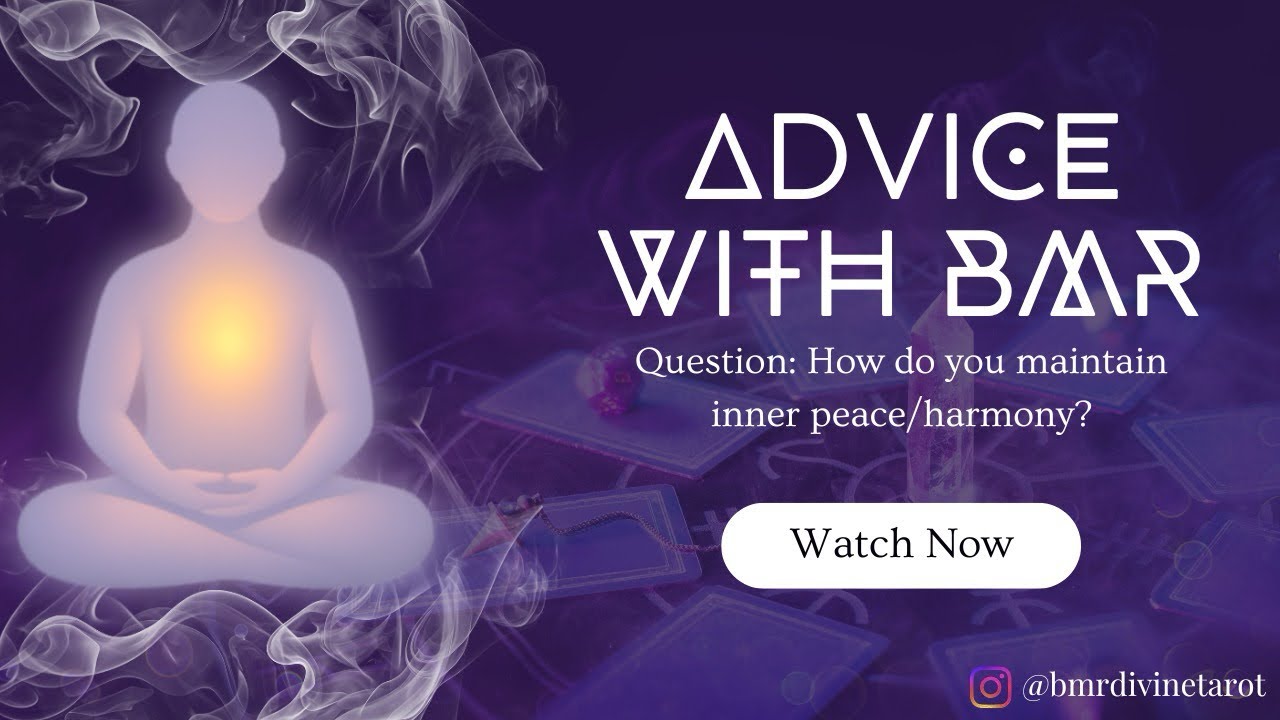 Advice with BMR: How do you maintain inner peace/harmony ? 