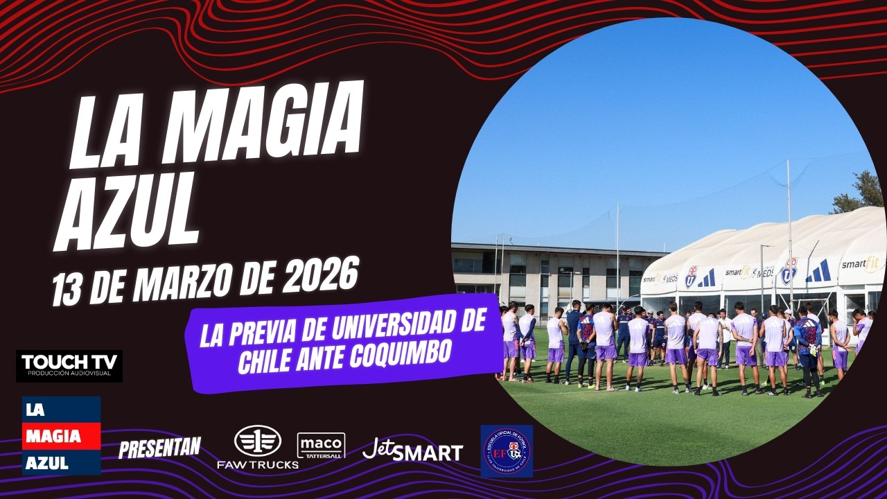 📺🤘 EN VIVO | La Magia Azul | Universidad de Chile vence a Coquimbo y se enfoca en la Copa de la Liga