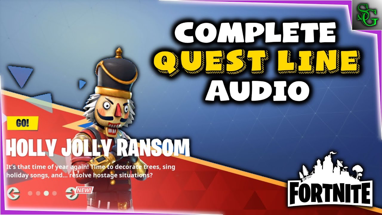 Fortnite - Questline Story (Voice Lines) - Holly Jolly Ransom