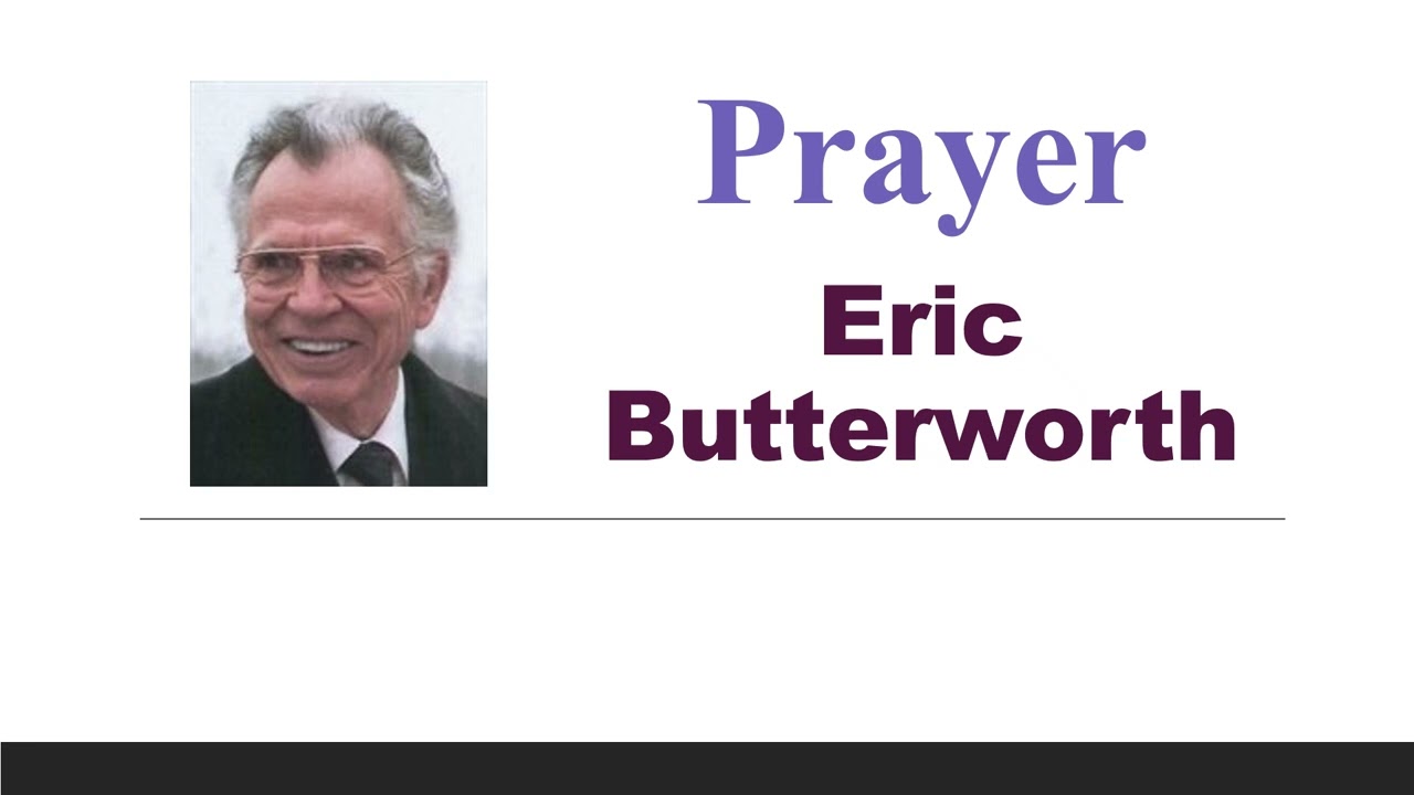 Prayer - Eric Butterworth