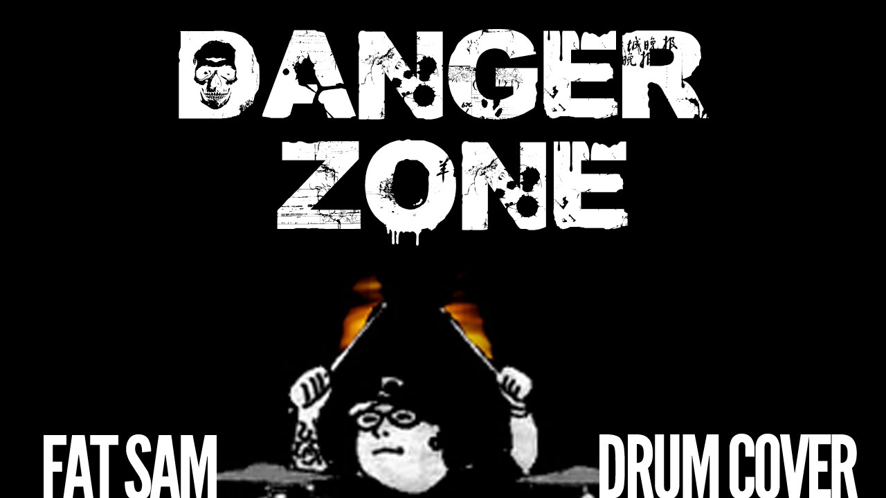 Danger Zone (Kenny Loggins) - Fat Sam Drum Remix